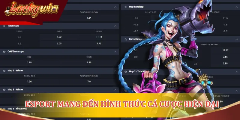 eSports mang đến hình thức cá cược hiện đại, phù hợp với giới trẻ