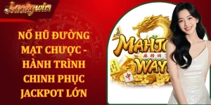 Nổ Hũ Đường Mạt Chược - Hành Trình Chinh Phục Jackpot Lớn